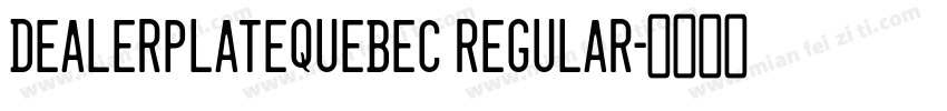 DealerplateQuebec Regular字体转换